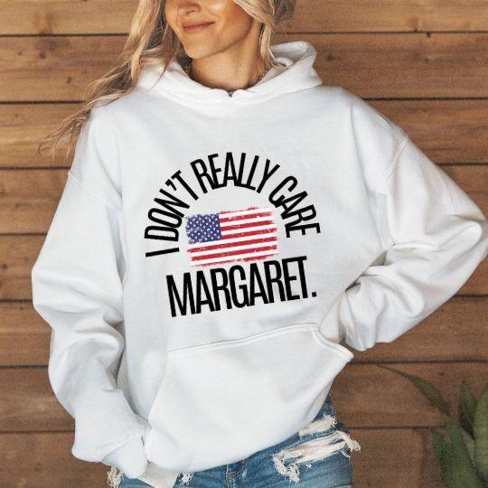 I DON'T REALLY CARE, MARGARET HOODIE - Cactus Bloom Co.