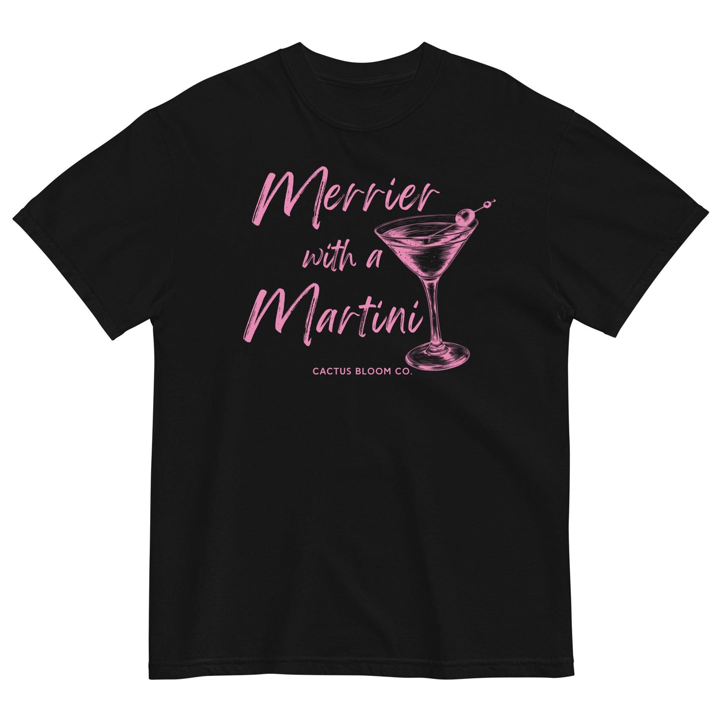 MERRIER WITH A MARTINI RELAXED TEE - Cactus Bloom Co.