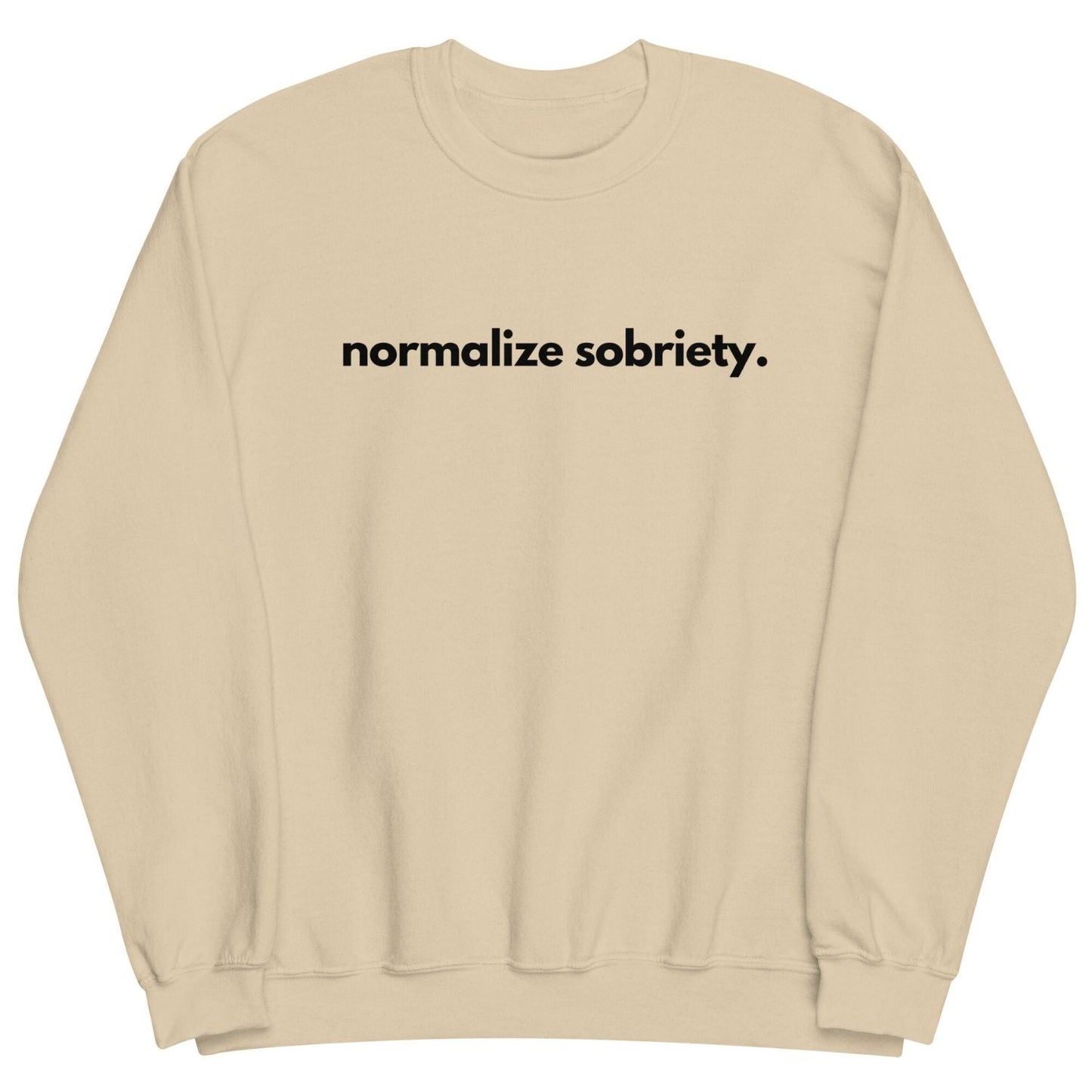 NORMALIZE SOBRIETY SWEATSHIRT - Cactus Bloom Co.