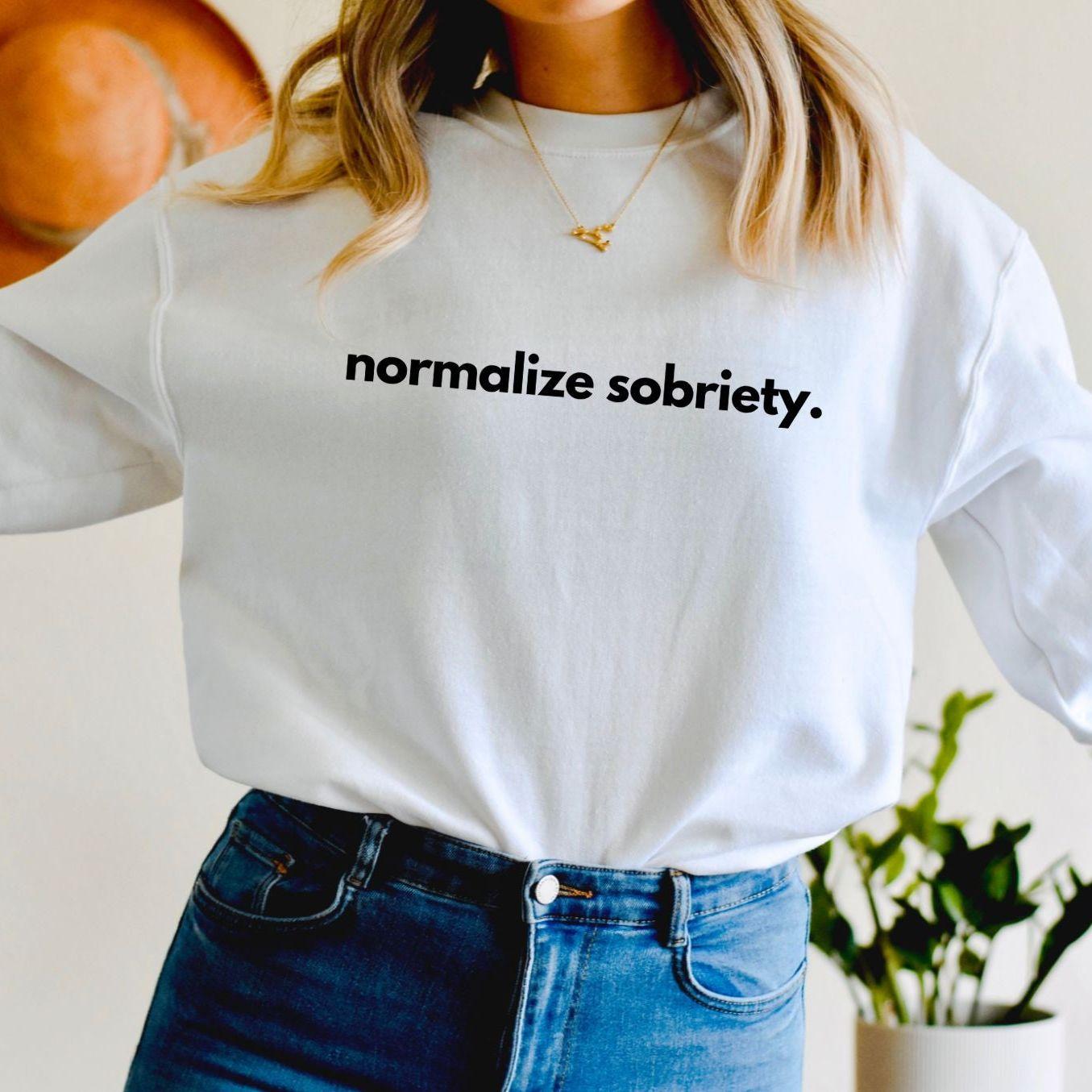 NORMALIZE SOBRIETY SWEATSHIRT - Cactus Bloom Co.