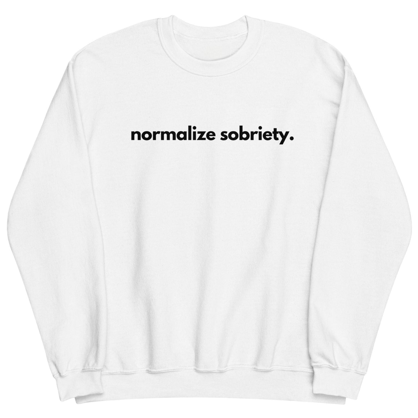 NORMALIZE SOBRIETY SWEATSHIRT - Cactus Bloom Co.