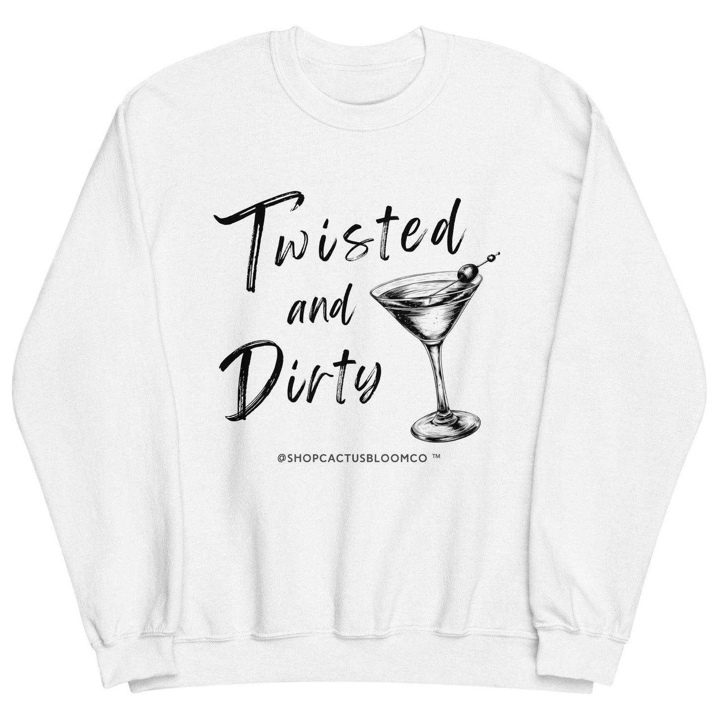 TWISTED AND DIRTY MARTINI SWEATSHIRT - Cactus Bloom Co.