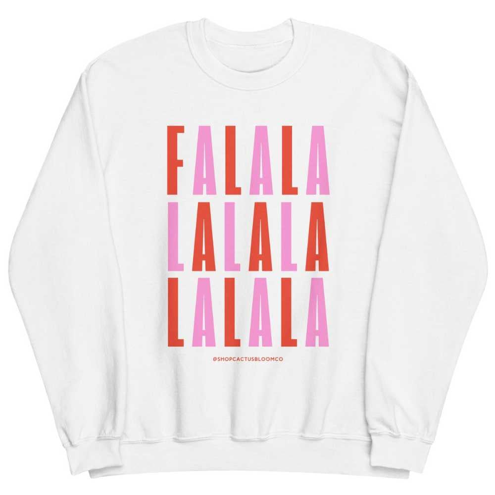 FA LA LA LA LA SWEATSHIRT - Cactus Bloom Co.