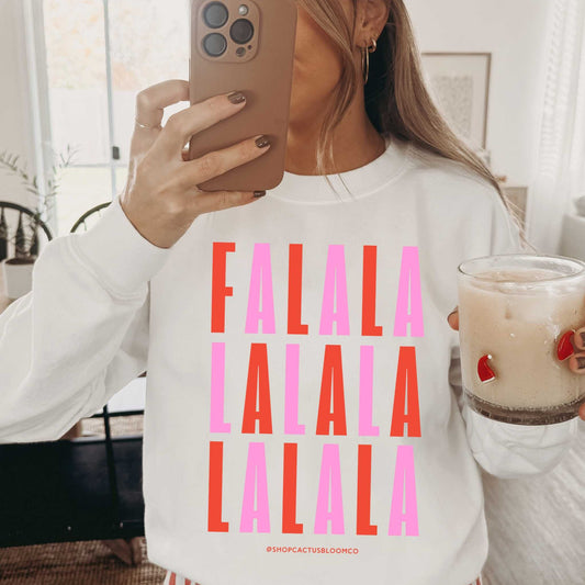 FA LA LA LA LA SWEATSHIRT - Cactus Bloom Co.