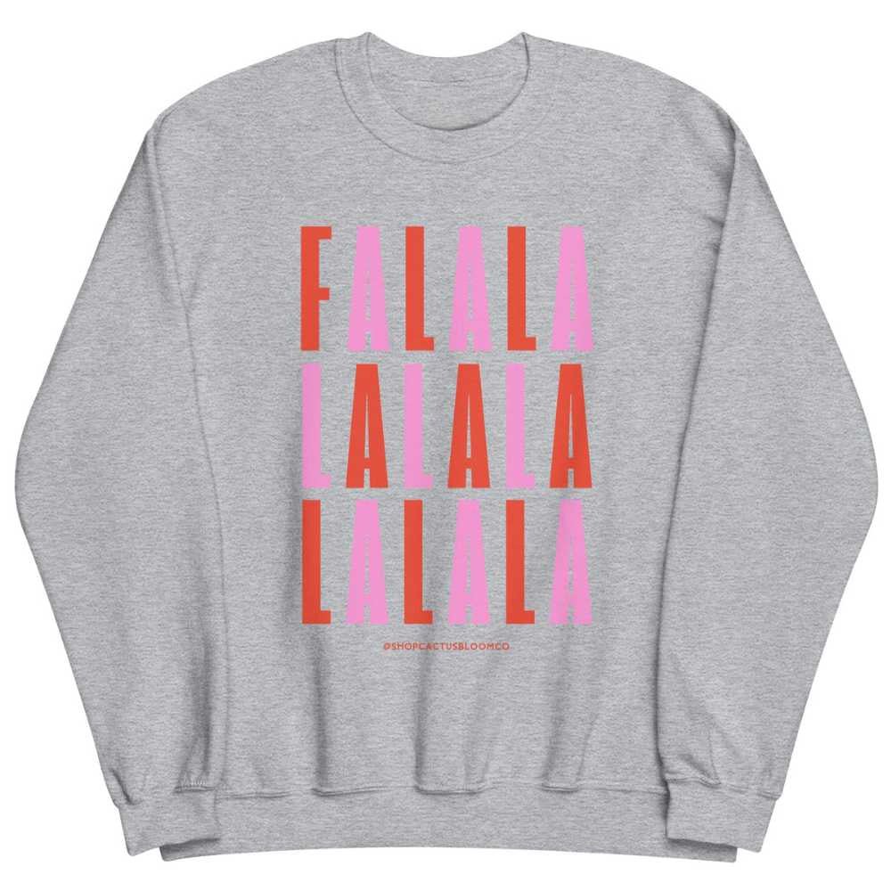 FA LA LA LA LA SWEATSHIRT - Cactus Bloom Co.