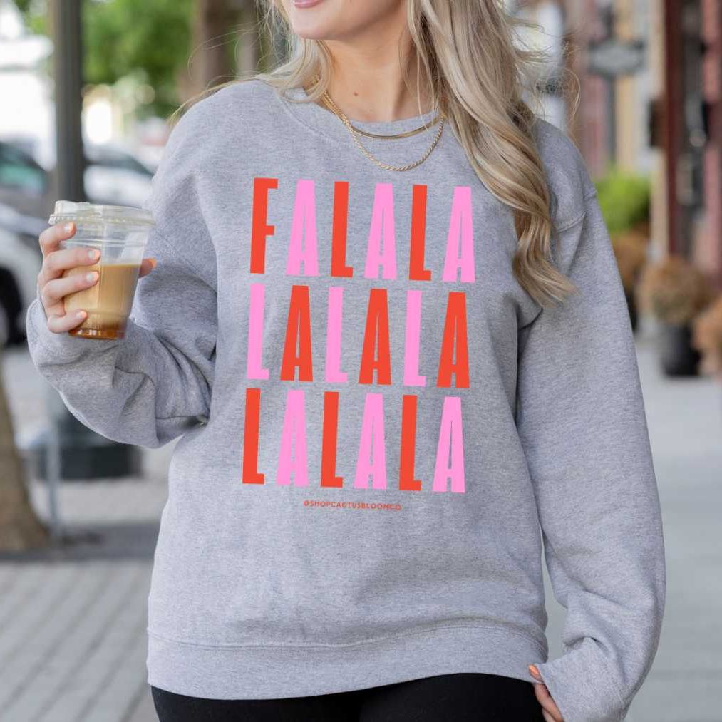 FA LA LA LA LA SWEATSHIRT - Cactus Bloom Co.