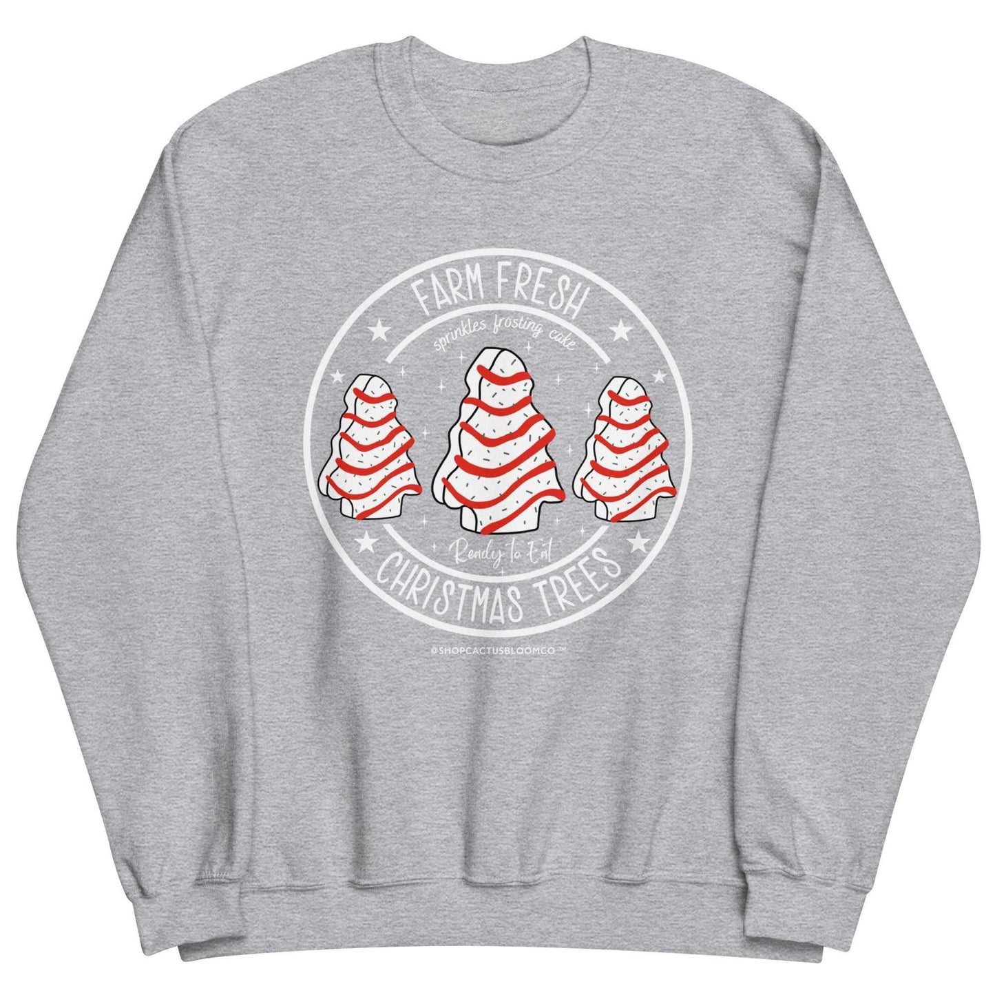 FARM FRESH CHRISTMAS TREES - READY TO EAT SWEATSHIRT Cactus Bloom Co.