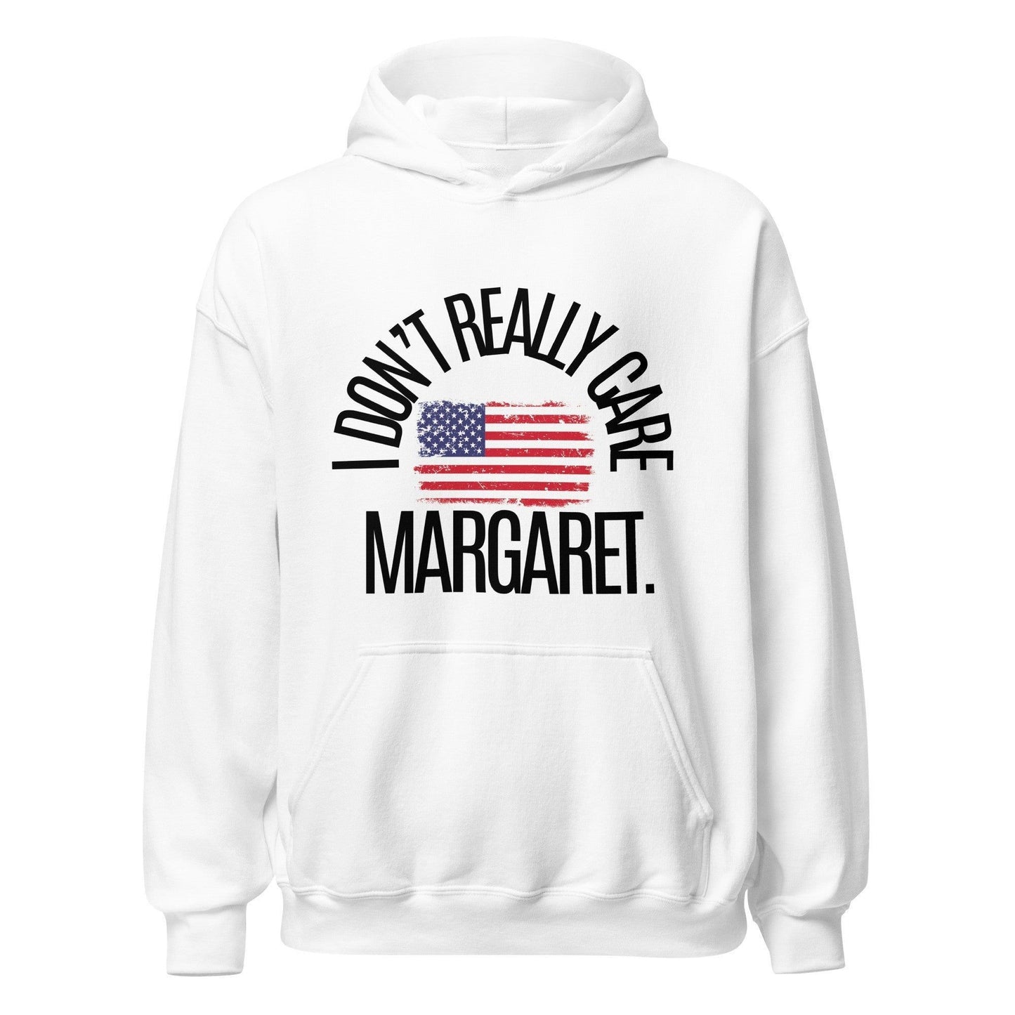 I DON'T REALLY CARE, MARGARET HOODIE - Cactus Bloom Co.