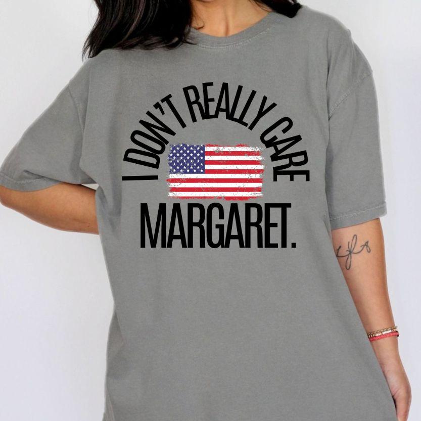 I DON'T REALLY CARE, MARGARET TEE - Cactus Bloom Co.