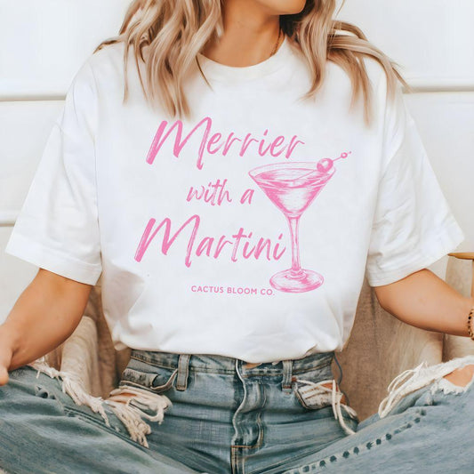 MERRIER WITH A MARTINI RELAXED TEE - Cactus Bloom Co.