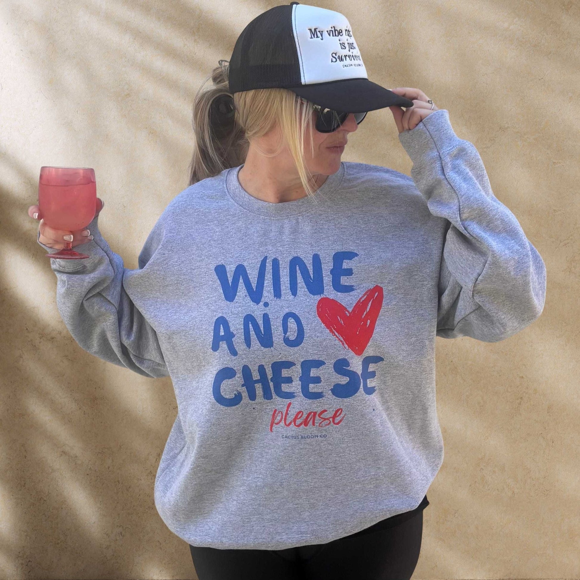 WINE AND CHEESE PLEASE SWEATSHIRT Cactus Bloom Co.